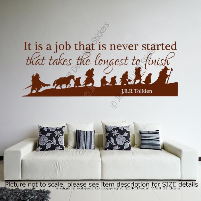 It is a Job that Never Started- J.R.R Tolkien Inspirational wall decal