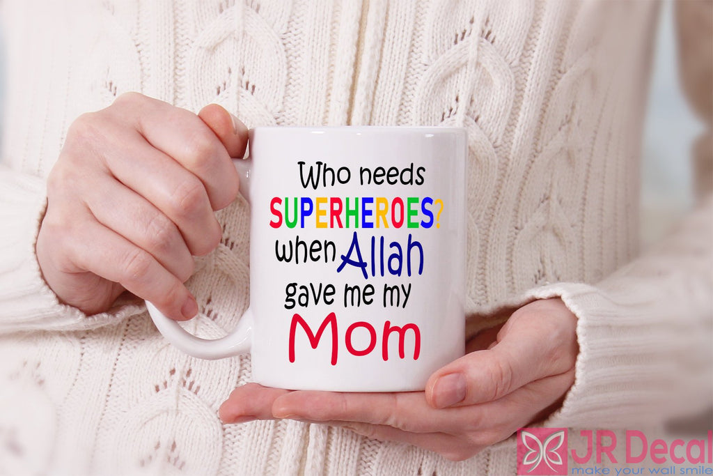 "Allah gave me my Mom" Islamic Mom Mug