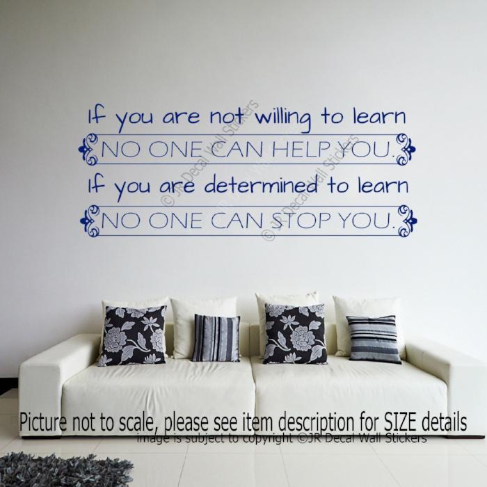 "Not willing to learn no one can help"- Motivational quote wall art Vinyl wall decals