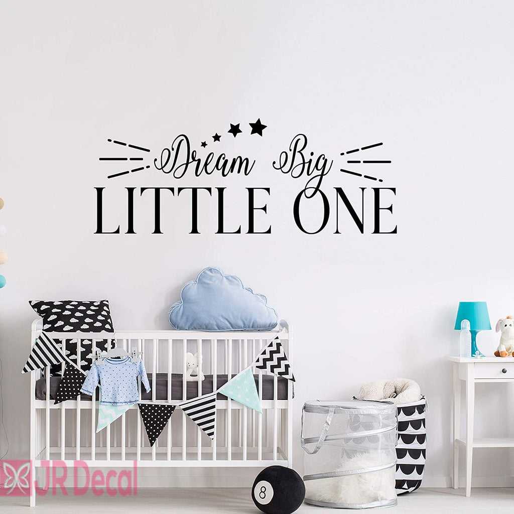 "Dream Big Little One"- Nursery Wall Quote