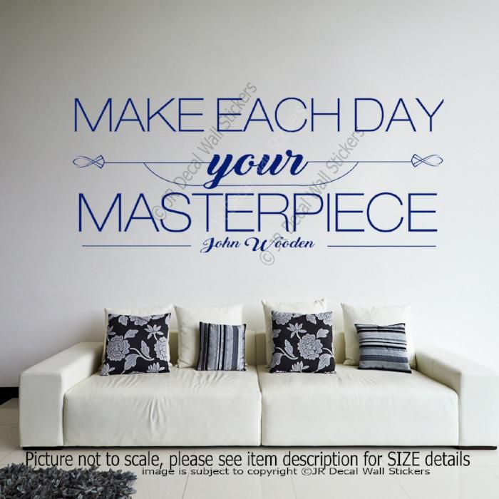"Make Each Day your Masterpiece"- John Wooden Inspirational quote wall art Vinyl decals