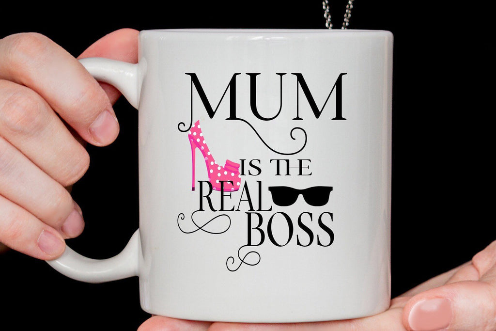 "Mum is the real Boss" Mom Mug