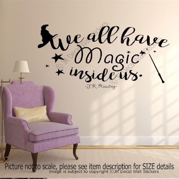 "We all have Magic inside us"-J.K. Rowling Inspirational quote wall stickers Vinyl wall decals