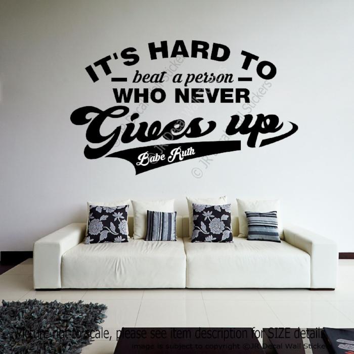 Never Gives Up- Babe Ruth Inspirational quotes wall art Removable vinyl  decals