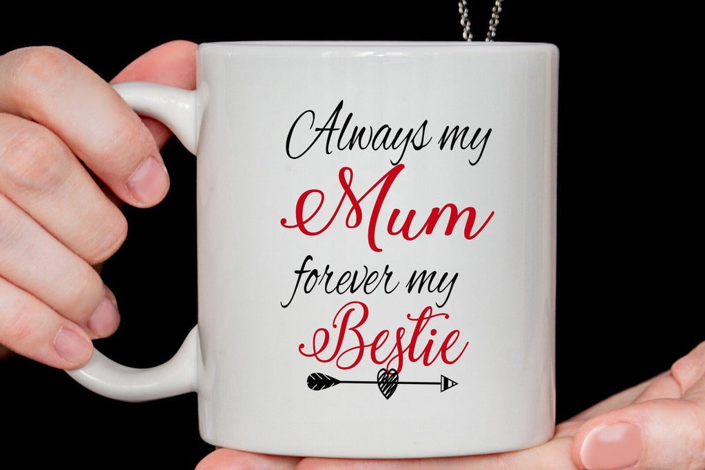 "Mum Forever my Bestie" Mom Coffee Mug