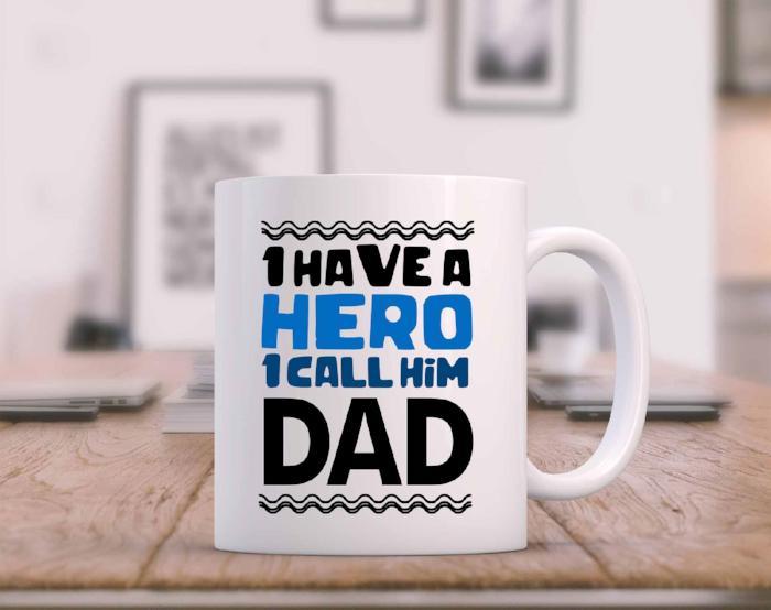"I Have A HERO" Printed Fathers Day Mug