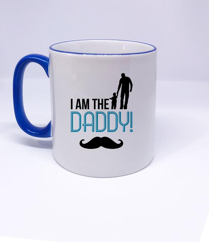 "I am the DADDY!" Funny Mug for Dad