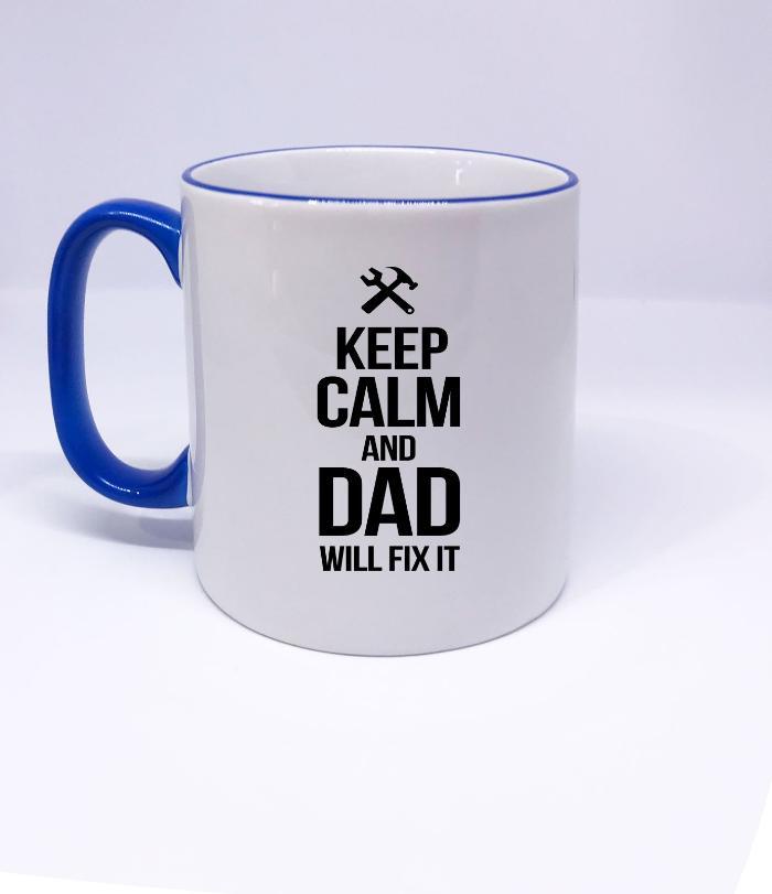 "Keep Calm and DAD will Fix it" Printed Dad Mug 