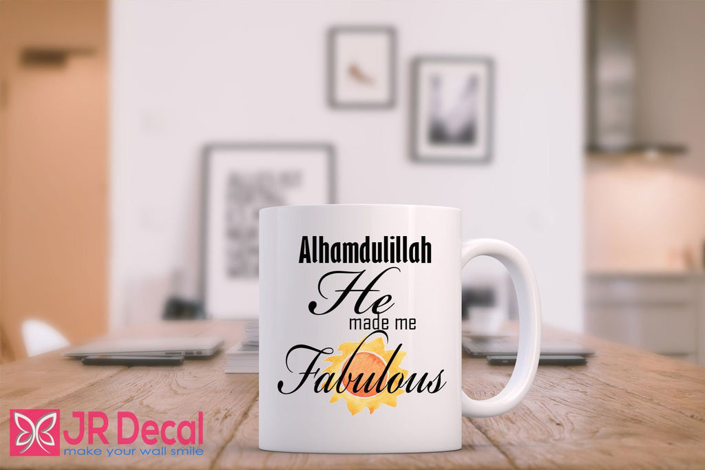 "Alhamdulillah HE made me Fabulous" Islamic Quote Mug