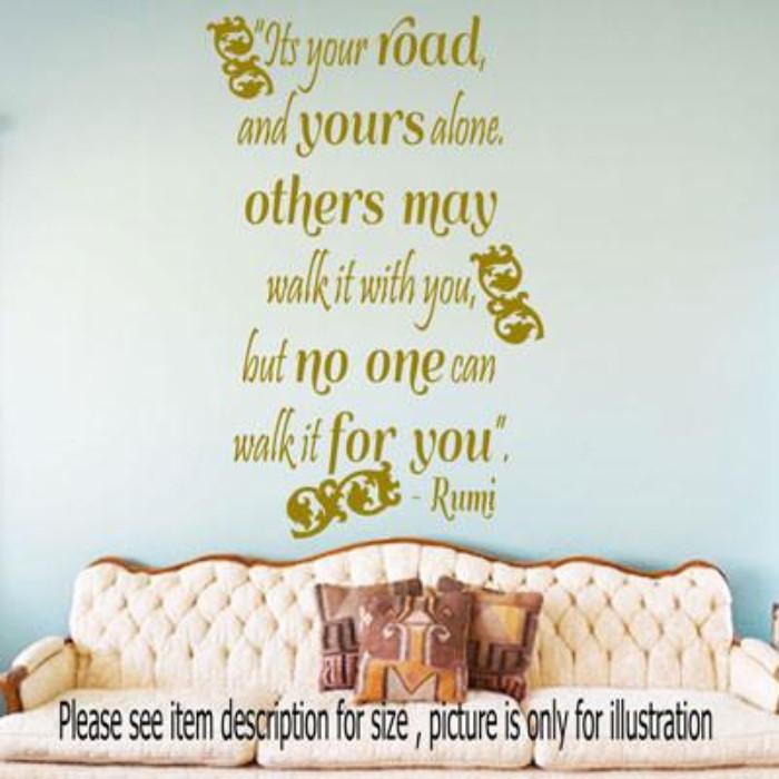 "Its your Road"- Jalaluddin Rumi Inspirational quote wall art